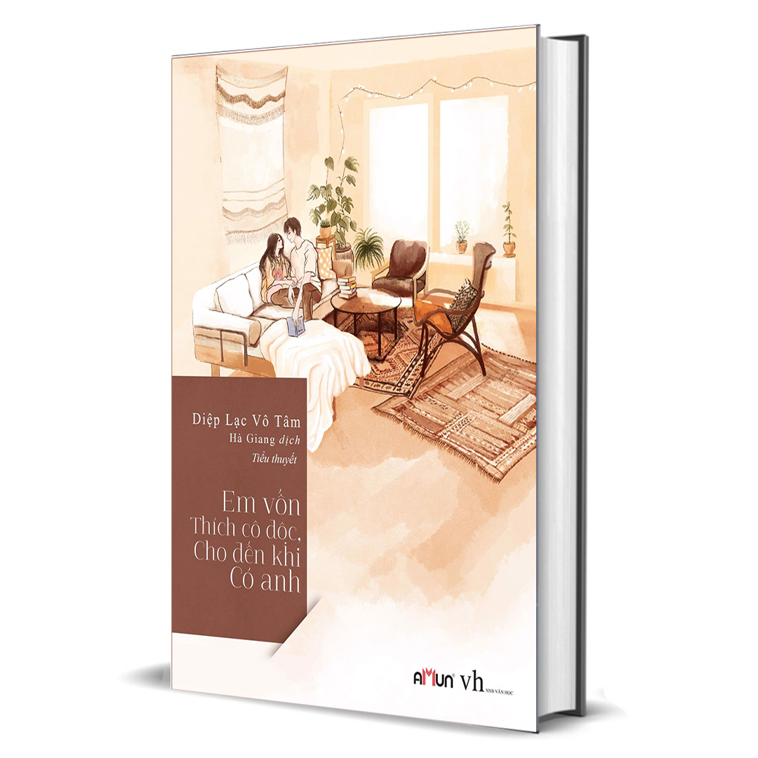 Em vốn thích cô độc cho đến khi có anh