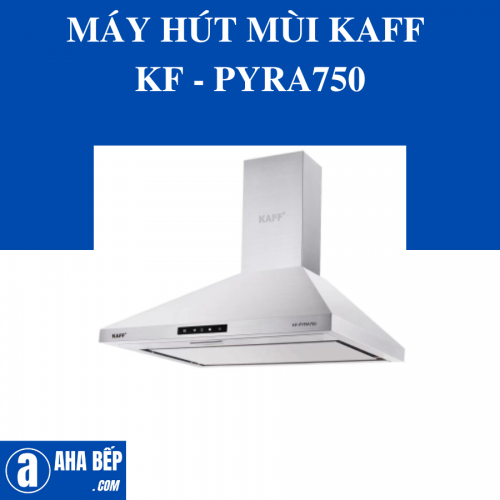 Máy Hút Mùi Kaff KF - PYRA750. Hàng chính hãng (Hotline: 0899.167.587)