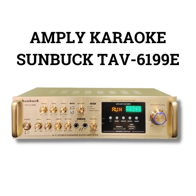 Amply, âm ly, amly karaoke bluetooth công suất lớn SUNBUCK 6199E hàng xịn, đánh siêu đỉnh , công suất cực đại, âm thanh siêu đỉnh, giá rẻ - Hàng chính hãng cao cấp - Bảo hành 12 tháng