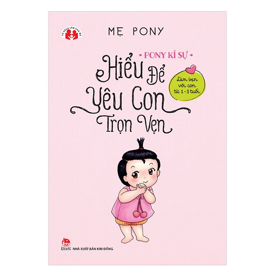 Sách - pony kí sự - hiểu để yêu con trọn vẹn