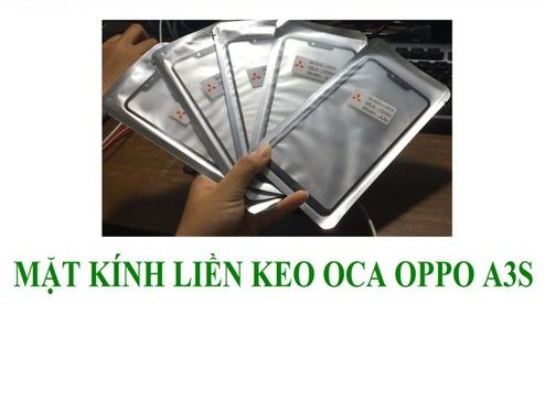 Mặt kính liền keo oca oppo a3s