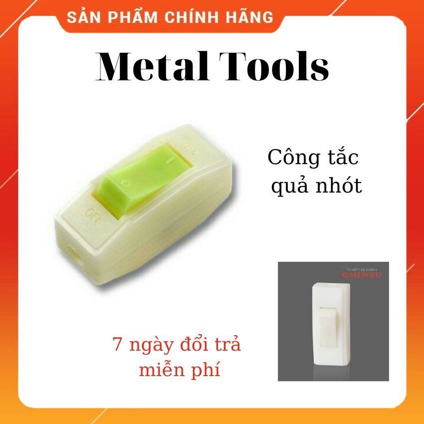 Công tắc quả nhót  - Metal Tools