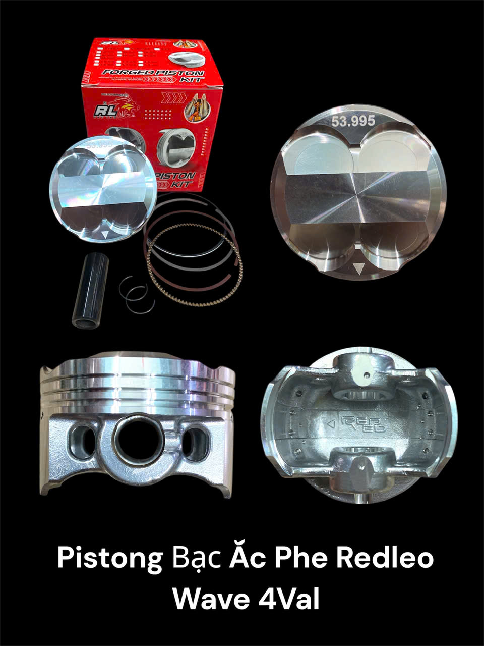 Pistong Bạc Ắc Phe Redleo Wave Dream 100 54mm 4Val ( Móc mắt sẵn size 19-21.5 ) ( ắc pt mạ đen DLC )