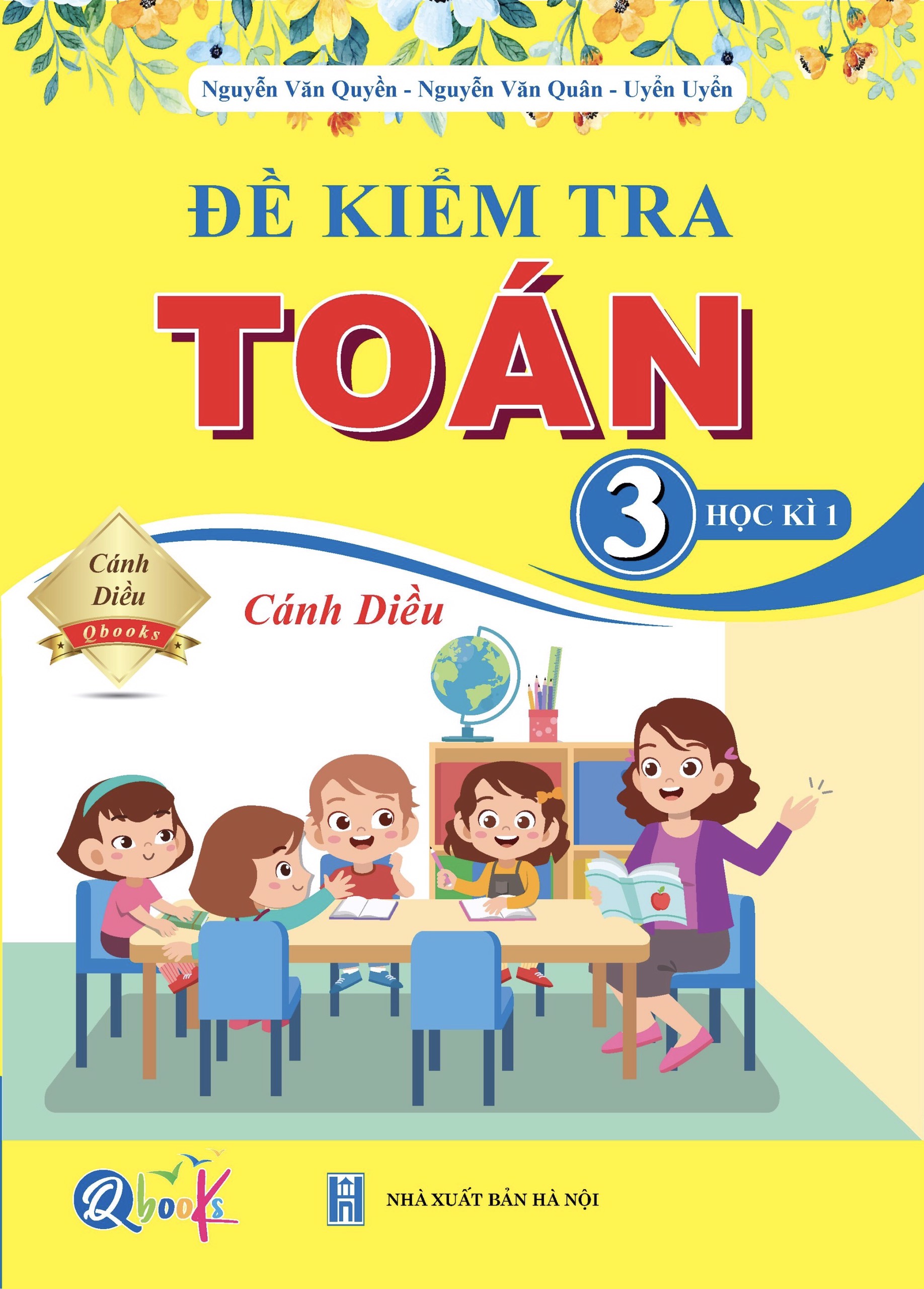 SÁCH - [ LỚP 3 - HK1 ] - Cánh Diều - Đề Kiểm Tra Toán 3 Học Kỳ 1