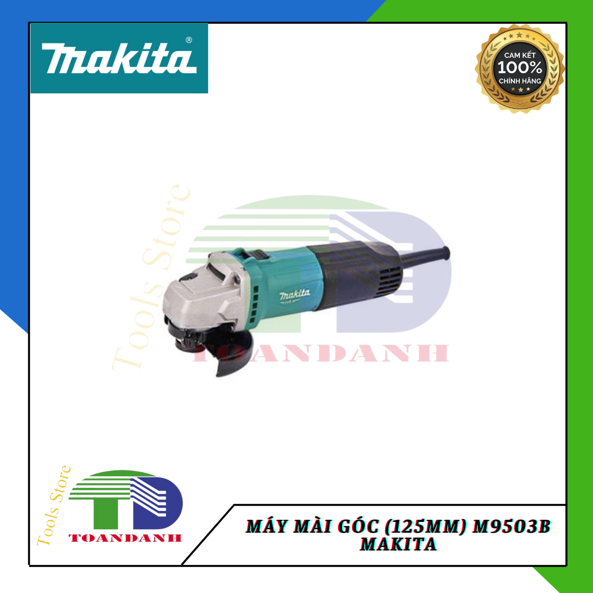 Máy mài góc m9503b makita bảo hành chính hãng