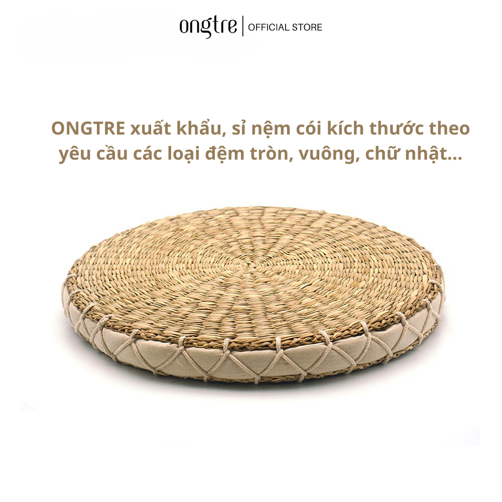 Đệm cói ngồi bệt vuông/tròn (Hàng cao cấp) có mút xốp đàn hồi (40cm& 45cm) | ongtre® (Vietnam)
