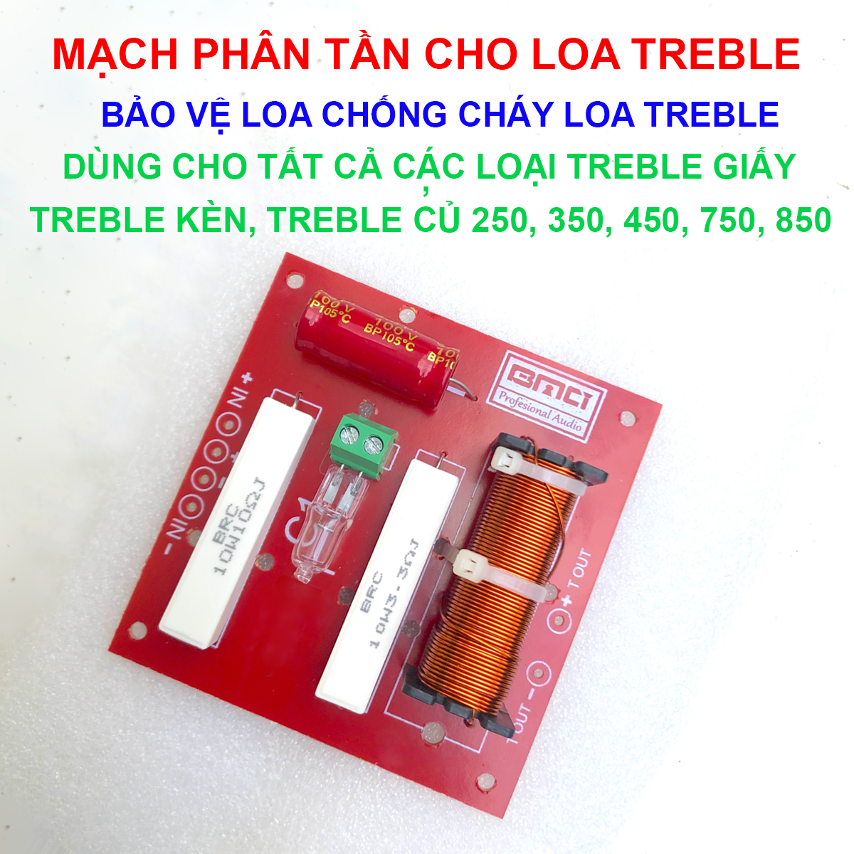Mạch phân tần và bảo vệ loa treble kèn và treble củ 250, 350, 450, 750, 850