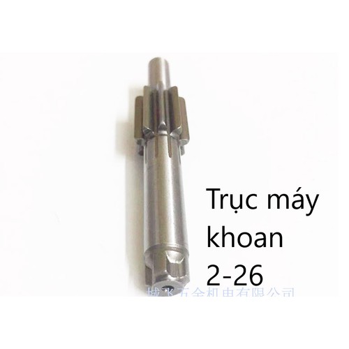 Trục máy khoan bê tông 2-26 nhông bánh răng cây trục khoan 2-26 sản phẩm chất lượng đảm bảo an toàn đến sức khỏe người sử dụng cam kết hàng nhận được đúng với mô tả