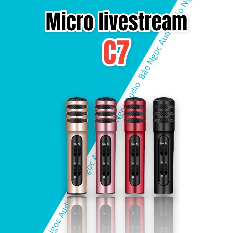 Mic Thu Âm Micro Livestream LIVESTREAM C7 CẢI TIẾN ⚡ HÀNG ⚡ MIC THU ÂM KARAOKE LIVE STREAM