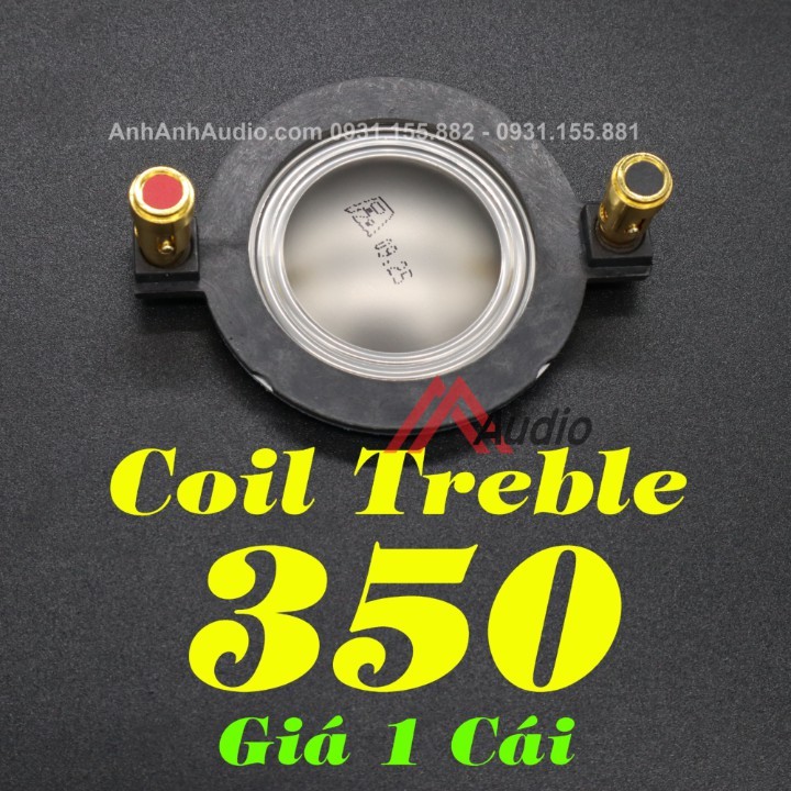 Côn loa Treble 350 - Coil loa 350- Coil Treble 350- 1 cái 350PA - 350RCF