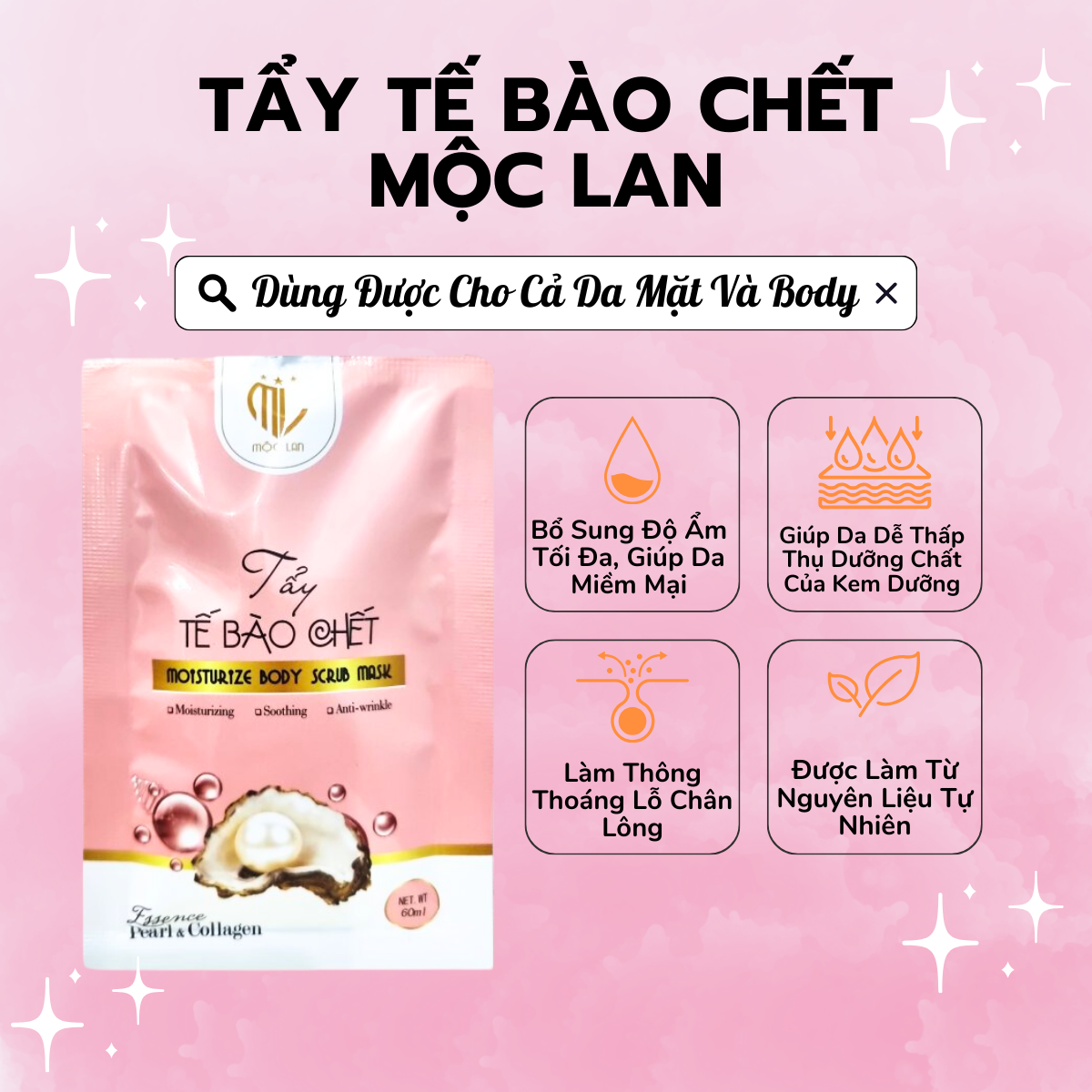 Tẩy tế bào chết mặt, body mộc lan từ ngọc trai moistuize body scrub mask - gói 60ml