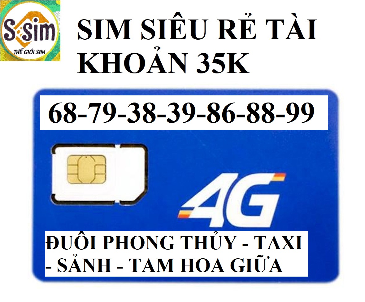 Sim cỏ giá rẻ, sim tài khoản nghe gọi 35k giá siêu rẻ đuôi phong thủy - taxi - sảnh