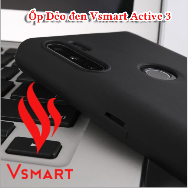 Vsmart Active 3 - Ốp dẻo đen TPU Vsmart Active 3