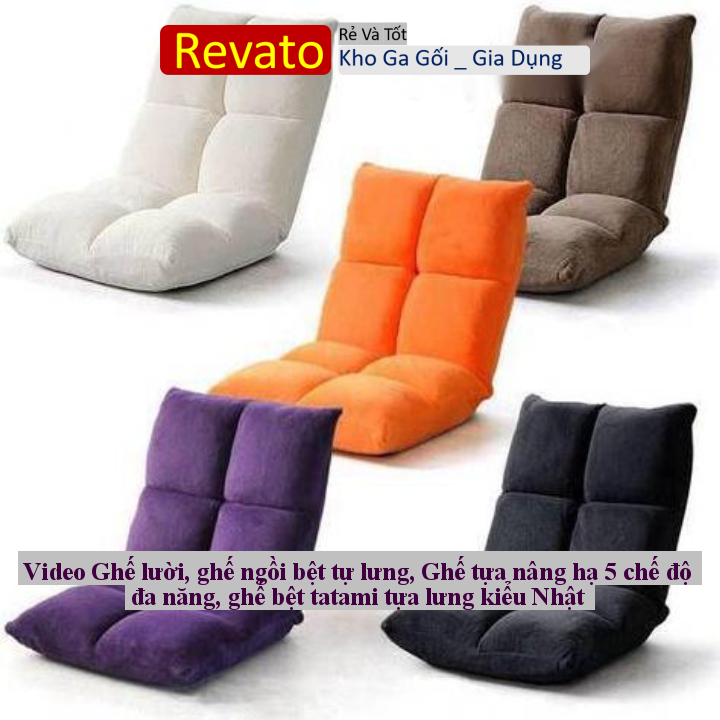 Video Ghế lười, ghế ngồi bệt tự lưng, Ghế tựa nâng hạ 5 chế độ đa năng, ghế bệt tatami tựa lưng kiểu Nhật Revato