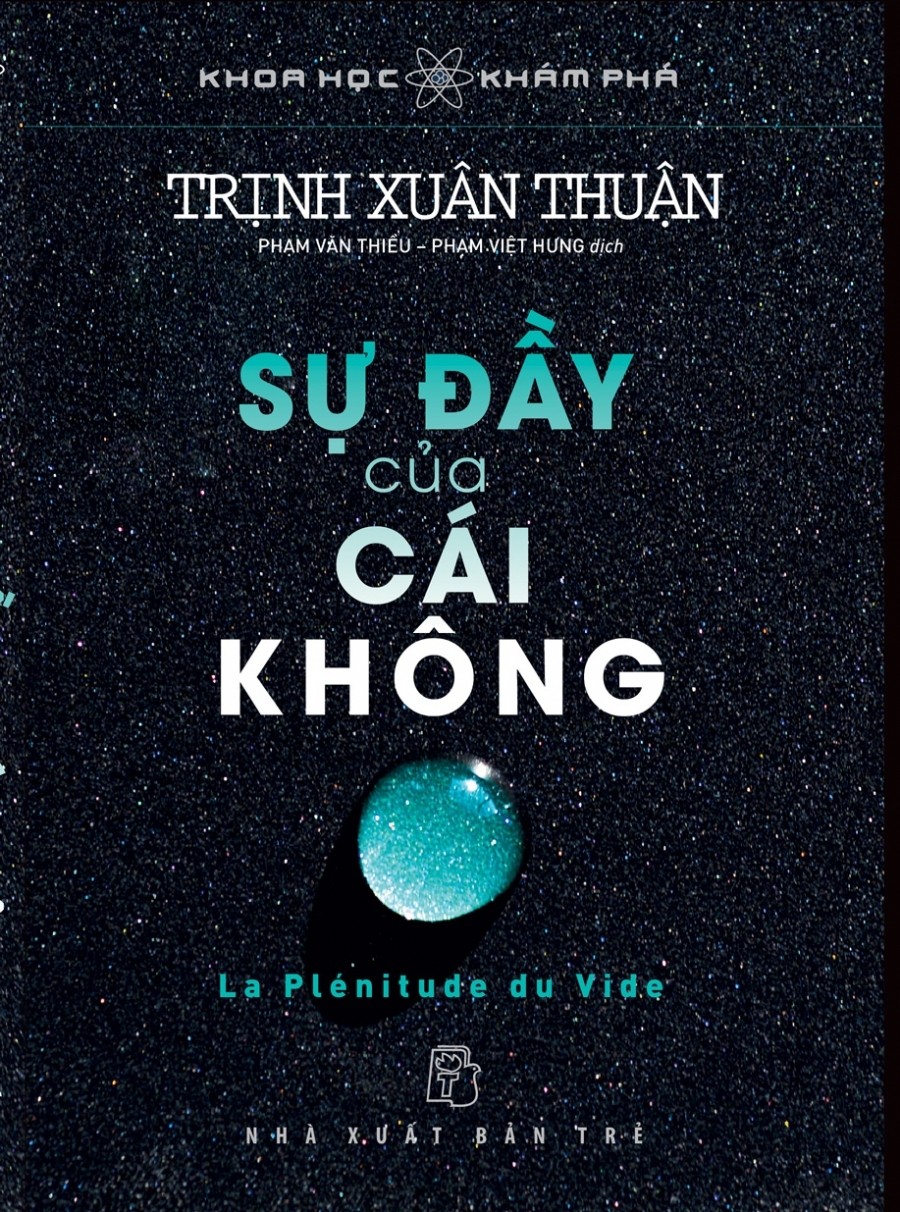 Sách NXB Trẻ - SỰ ĐẦY CỦA CÁI KHÔNG Trịnh Xuân Thuận
