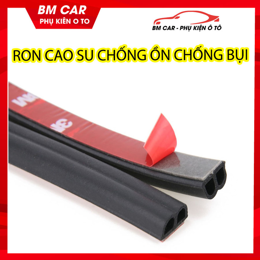 Ron/Gioăng cao su CHỐNG BỤI, CHỐNG ỒN, CHỐNG NƯỚC văng vào chỗ khuất trên ô tô, xe hơi