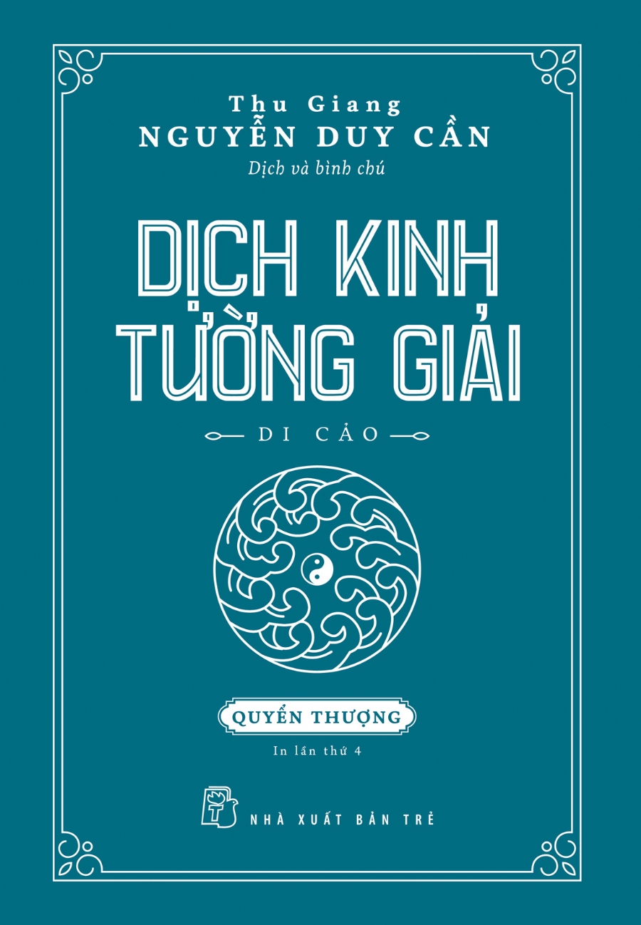 Sách NXB Trẻ - DỊCH KINH TƯỜNG GIẢI (DI CẢO): QUYỂN THƯỢNG