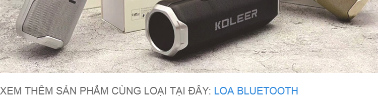 Loa bluetooth KOLEER S218/S813/S812 bass cực mạnh siêu hay - hỗ trợ thẻ nhớ/USB/AUX/FM 