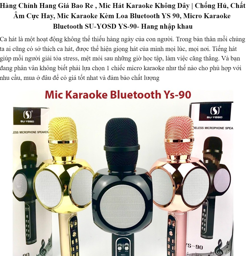 Mic karaoke bluetooth YS90 khả năng bắt và hút âm của mic rất tốt âm