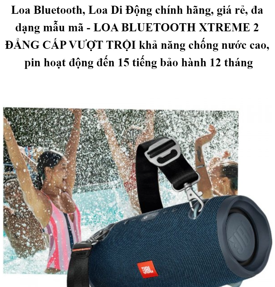 Loa di động JBL Xtreme 2 Chính Hãng -Loa Bluetooth JBL Xtreme MiNi Bass Cực