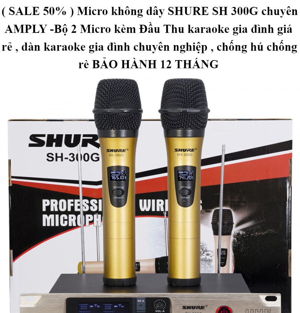 Micro không dây SHURE SH 300G chuyên AMPLY -Bộ 2 Micro kèm Đầu Thu karaoke