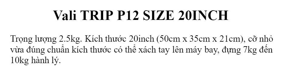 [miễn phí ship] vali trip p12 size 20inch - vali size xách tay lên cabin máy bay đựng từ 7kg đến 10kg hành lý 1